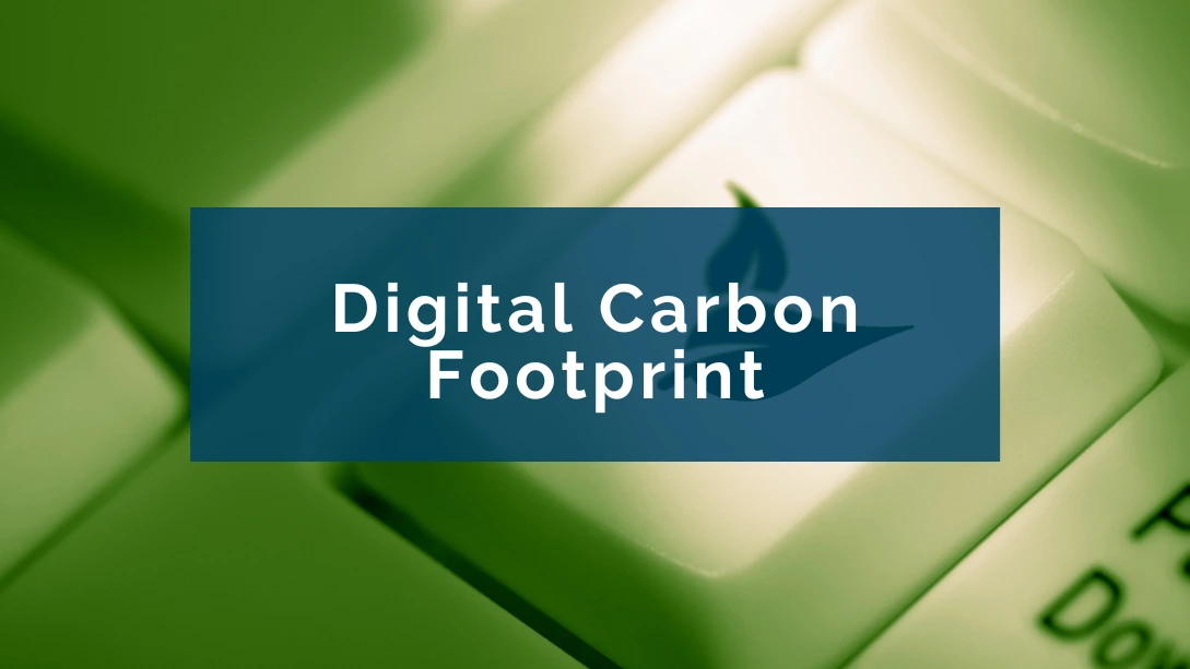 How To Reduce Your Digital Carbon Footprint? Sustainable Communication ...